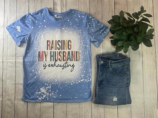 Raising my Husband is Exhausting